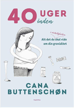 Cana Buttenschøn indbundet bog - 40 uger inden