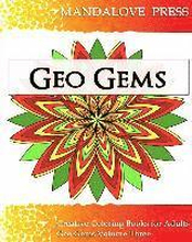 Geo Gems Three: 50 Geometric Design Mandalas Offer Hours of Coloring Fun! Everyone in the family can express their inner artist!