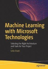 Machine Learning with Microsoft Technologies