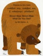 Brown Bear, Brown Bear, What Do You See? In Tamil and English
