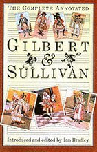 The Complete Annotated Gilbert and Sullivan