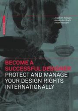 Become a Successful Designer - Protect and Manage Your Design Rights Internationally
