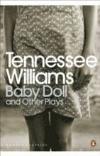 Baby Doll and Other Plays