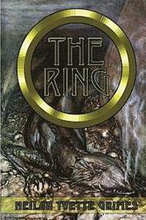 The Ring: The Legend of the Niebelungenlied: The Volsungr Saga and The Saga of Ragnar Lodbrokr