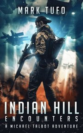 Indian Hill 1: Encounters A Michael Talbot Adventure