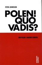 Polen! Quo Vadis? - Om Polen I Dagens Europa