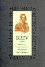 Brev - 1821-1852 - Ny Följd, Tidigare Ej Samlade Och Tryckta Brev