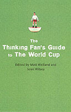 The Thinking Fan"'s Guide To The World Cup