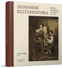 Ekonomisk Kulturhistoria - Bildkonst, Konsthantverk Och Scenkonst 1720-1850