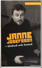 Janne Josefsson - Älskad Och Hatad
