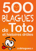 500 blagues de Toto et histoires drôles