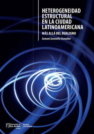 Heterogeneidad estructural en la ciudad latinoamericana : más allá del dualismo