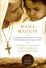 Mama Maggie - Den Aldrig Tidigare Berättade Historien Om En Kvinnas Kärlek Till De Bortglömda Barnen I Egyptens Sopslum