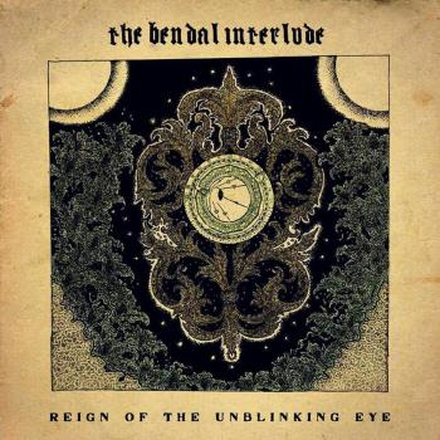 Bendal Interlude: Reign Of The Unblinking Eye