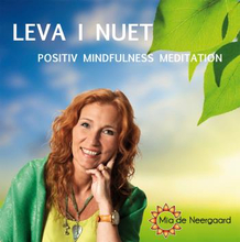 Leva I Nuet - Positiv Mindfulness Meditation