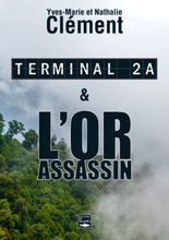 Terminal 2A - L'Or assassin