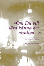 ""om Du Vill Lära Känna Det Osynliga..."" - Anteckningar Till Strindbergs Sena Historiedramatik