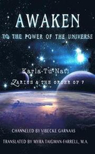 Awaken to the Power of the Universe: Karla-Tu-Nati Zarius & the Order of 7