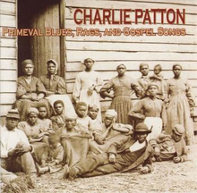 Patton Charlie: Primeval Blues Rags And Gospel
