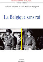 La Belgique sans roi (1940-1950)