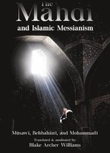 The Mahdi and Islamic Messianism