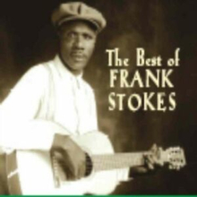 Stokes Frank: Best Of Frank Stokes