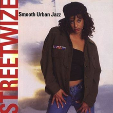 Streetwize: Smooth Urban Jazz