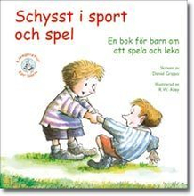 Schysst I Sport Och Spel - En Bok För Barn Om Att Spela Och Leka