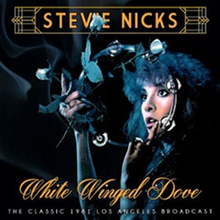 Nicks Stevie: White Winged Dove