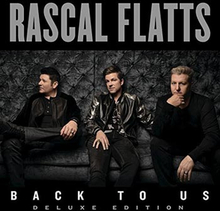 Rascal Flatts: Back to us 2017 (Deluxe)