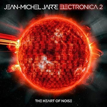 Jarre Jean-Michel: Electronica 2/Heart of noise