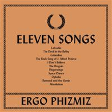 Phizmiz Ergo: Eleven Songs