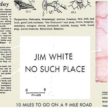 White Jim: No Such Place