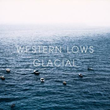 Western Lows: Glacial