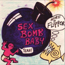 Flipper: Sex Bomb Baby