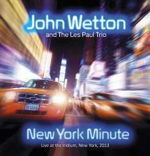 Wetton John And The Les Paul Trio: New York M...