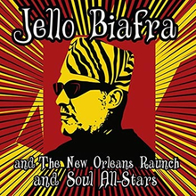 Biafra Jello & New Orleans Raunch: Walk on...