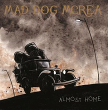 Mad Dog Mcrea: Almost Home