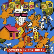 Toy Dolls: Covered In Toy Dolls