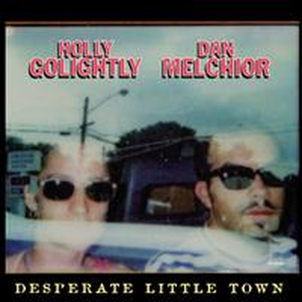 Holly Golightly/Dan Melchior: Desperate Littl...