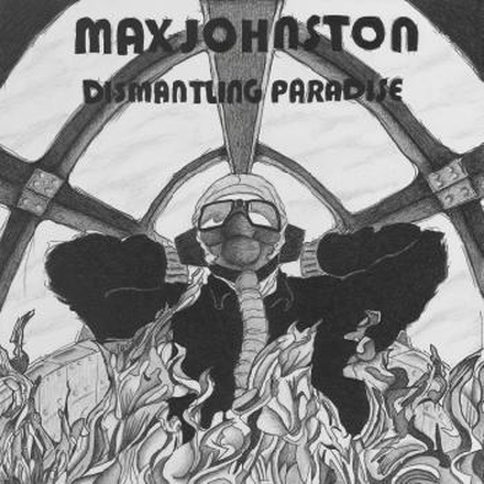 Johnston Max: Dismantling Paradise