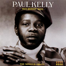 Kelly Paul: Hot running soul / Singles 1965-71