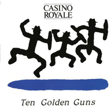 Casino Royale: Ten Golden Guns