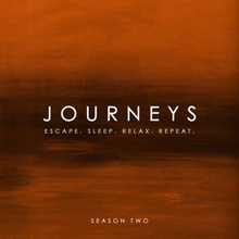 Journeys - Escape Sleep Relax Repeat Season Two