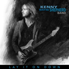 Shepherd Kenny Wayne: Lay it on down (Black)