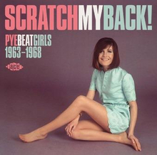 Scratch My Back! Pye Beat Girls 1963-1968