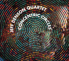 Denson Jeff (Quartet): Concentric Circles
