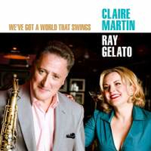 Martin Claire / Gelato Ray: We"'ve Got A World...