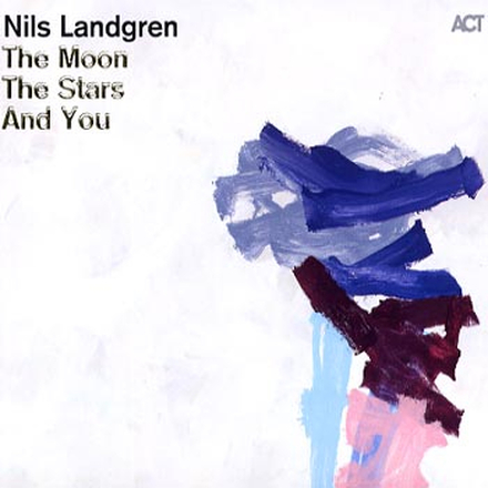 Landgren Nils: The moon the stars and you 2011