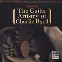 Byrd Charlie: Guitar Artistry Of Charlie Byrd